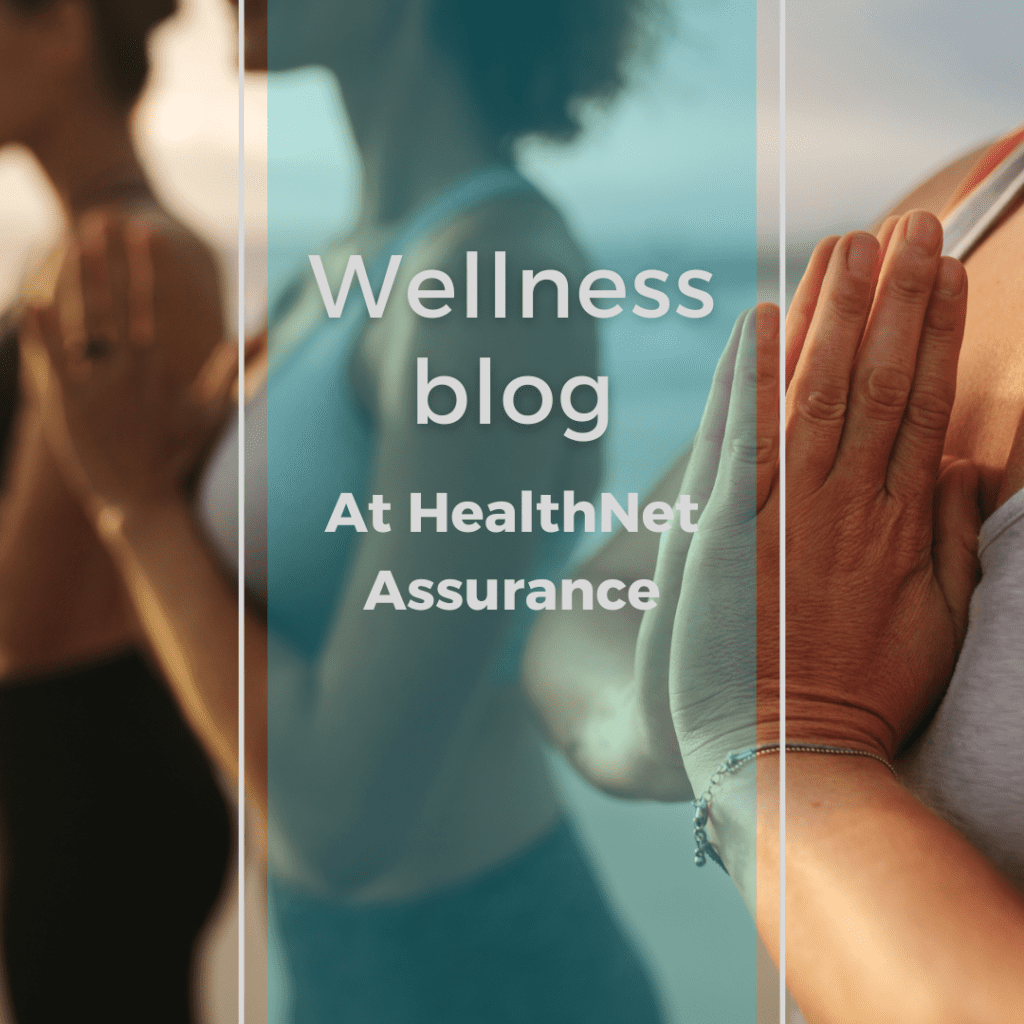 wellness blog at healthnet assurance